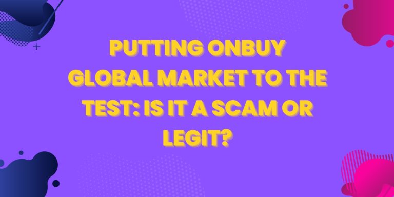 Onbuy Global, Onbuy Global scam, Onbuy Global review, Onbuy Global 2023, Onbuy Global news, Onbuy Global update,