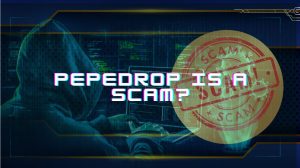 Pepedrop, Pepedrop scam, Pepedrop review, Pepedrop reviews, Pepedrop 2023,
