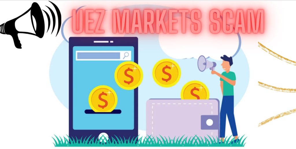 UEZ Markets, UEZ Markets scam, UEZ Markets review, UEZ Markets reviews 2023, UEZ Markets,