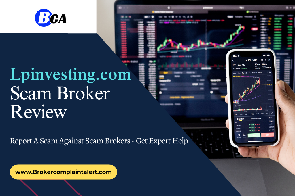 Lpinvesting review, Lpinvesting, Lpinvesting scam broker review, Lpinvesting scam broker, Lpinvesting.com, Lpinvesting financial services, broker review, scam broker review, financial service specialist, financial experts, financial tips and advice from experts, financial news, services, financialservices, scam brokers, forex scam, forex broker, scam broker, scam forex brokers, scam brokers forex list, scam forex brokers list, best forex broker, scam broker identify, scam broker recovery, scam brokers 2023, scam brokers forex, forex broker scams, scam, list of scams brokers, blacklists of forex scam brokers, choose a forex broker, broker scams, broker review, broker, forex scam brokers, forex scam broker talk, binary scam brokers, crypto scam brokers, trading for beginners, day trading, trading, forex trading, online trading, how to start trading, trading online, live trading, options trading, forex trading for beginners, earn money online, make money online, online trading academy, trading live, how to earn money from trading, online trading for beginners, day trading live, making money online,