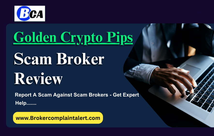 Golden Crypto Pips Review, Golden Crypto Pips scam, Golden Crypto Pips broker review, Golden Crypto Pips broker review, scam broker review, scam brokers, forex scam, forex broker, scam broker, scam forex brokers, scam brokers forex list, scam forex brokers list, best forex broker, scam broker identify, scam broker recovery, scam brokers 2024, scam brokers forex, forex broker scams, scam, list of scams brokers, blacklists of forex scam brokers, choose a forex broker, scam broker, broker scams, broker review, broker, forex scam brokers, forex scam broker talk, binary scam brokers, crypto scam brokers, trading for beginners, day trading, trading, forex trading, online trading, how to start trading, trading online, live trading, options trading, forex trading for beginners, earn money online, make money online, online trading academy, trading live, how to earn money from trading, online trading for beginners, day trading live, making money online,